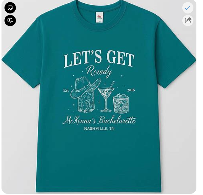 Teal t-shirt printed with Lets Get Rowdy for a Nashville bachelorette party